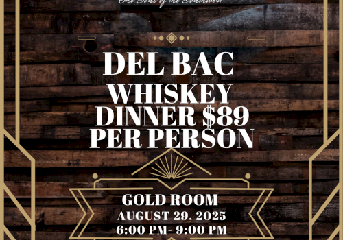 Event poster for a Del Bac Whiskey dinner on August 29, 2023, from 6:00 PM to 9:00 PM. Price is $89 per person.