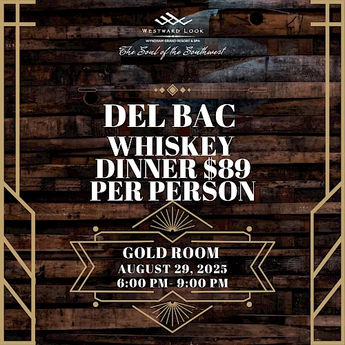Event poster for a Del Bac Whiskey dinner on August 29, 2023, from 6:00 PM to 9:00 PM. Price is $89 per person.