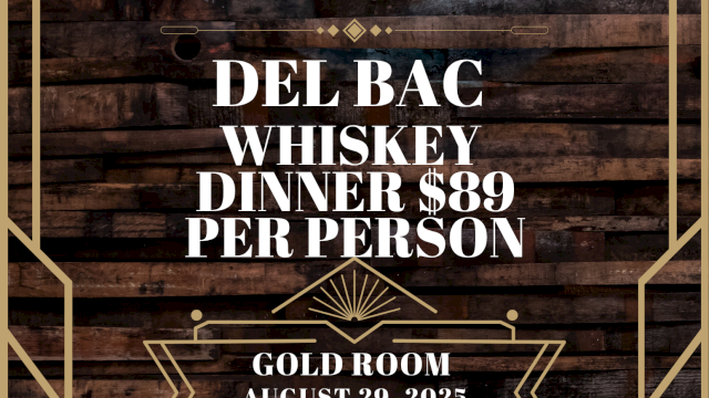 Event poster for a Del Bac Whiskey dinner on August 29, 2023, from 6:00 PM to 9:00 PM. Price is $89 per person.
