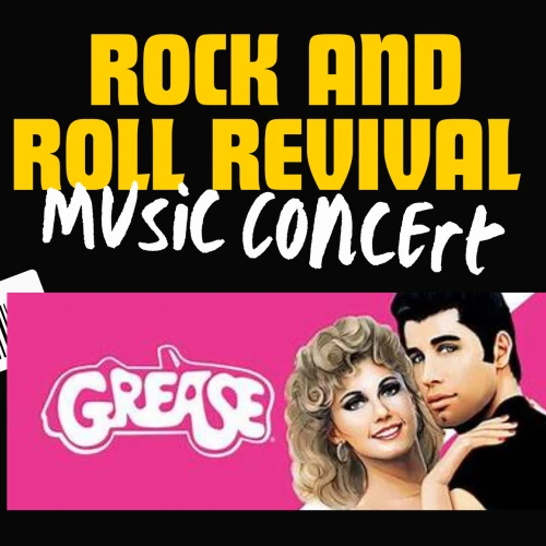 The image is a "Rock and Roll Revival Music Concert" poster featuring references to "Grease" with a ticket illustration.